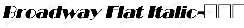 Broadway Flat Italic字体转换